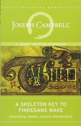 A Skeleton key to Finnegans Wake: Unlocking James Joyce's Masterwork (en Inglés)