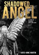 Shadowed by an Angel (Shackellby Downes)