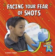 Facing Your Fear of Shots (en Inglés)