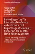 Proceedings of the 7th International Conference on Geotechnics, Civil Engineering and Structures, Cigos 2024, 4-5 April, Ho CHI Minh City, Vietnam: Ad (en Inglés)