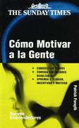 Cómo Motivar A La Gente (Nuevos Emprendedores)