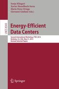 Energy-Efficient Data Centers: Second International Workshop, E²Dc 2013, Berkeley, ca, Usa, may 21, 2013. Revised Selected Papers (Lecture Notes in Computer Science) (en Inglés)