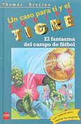 El fantasma del campo de fútbol (Equipo tigre)
