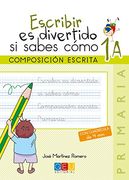 Escribir Es Divertido 1ºep Cuaderno 1a