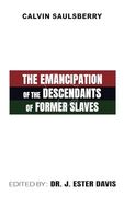 The Emancipation of the Descendants of Former Slaves (en Inglés)