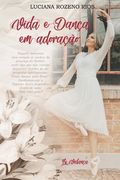 Vida e Dança em Adoração (en Portugués)
