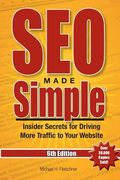 SEO Made Simple (6th Edition): Insider Secrets for Driving More Traffic to Your Website (en Inglés)