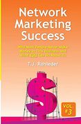 Network Marketing Success, Vol. 3: Why Most People Never Make Money in This Business and What you can do About it. (en Inglés)