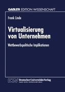 Virtualisierung von Unternehmen: Wettbewerbspolitische Implikationen (Gabler Edition Wissenschaft) (German Edition)