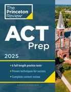 Princeton Review ACT Prep, 2025: 6 Practice Tests + Content Review + Strategies (en Inglés)