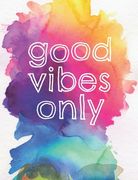 Good vibes only (en Inglés)