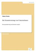 Die Verantwortung von Unternehmen: Konzeptualisierung und Kritische Analyse (en Alemán)