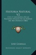 Historia Natural v2: Civil y Geografica de las Naciones Situadas en las Riberas del rio Orinoco (1882)