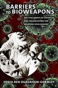 Barriers to Bioweapons: The Challenges of Expertise and Organization for Weapons Development (Cornell Studies in Security Affairs) (en Inglés)