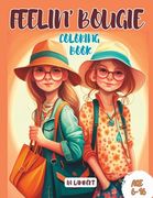 Feelin' Bougie: A stylish, fashion savvy coloring book for girls 6-16 (en Inglés)