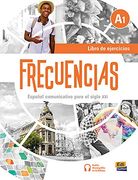 Frecuencias a1: Libro de Ejercicios: Curso de Español (in Spanish)