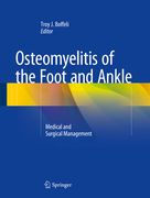 Osteomyelitis of the Foot and Ankle: Medical and Surgical Management (en Inglés)