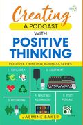 Creating a Podcast With Positive Thinking de Jasmine Baker(Lightning Source Inc) (en Inglés)