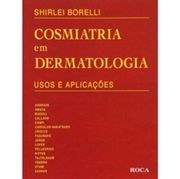 Cosmiatria em Dermatologia Usos e Aplicações (em Portuguese do Brasil) (en Portugués)