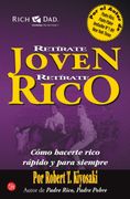 Retírate Joven y Rico: Cómo Hacerte Rico Rápido y Para Siempre (Formato Grande)