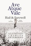 Ave Atque Vale - Hail and Farewell: A Dedication to Charles Baudelaire (en Inglés)