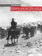 Historia Rural de Chile Central t. I