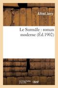 Le Surmâle: Roman Moderne (in French)