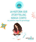 La Historia que Storytelling nunca contó