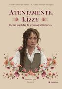 Atentamente, Lizzy: Cartas Perdidas de Personajes Literarios