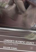 London's Olympic Legacy: The Inside Track 