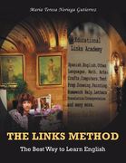 The Links Method: The Best Way to Learn English (en Inglés)