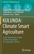 Kulunda: Climate Smart Agriculture: South Siberian Agro-Steppe as Pioneering Region for Sustainable Land Use (en Inglés)
