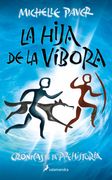 La hija de la víbora (Crónicas de la Prehistoria 7) - Paver, michelle - Libro Físico (in Spanish)