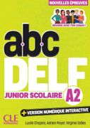 abc DELF Junior Scolaire A2: 3e dition/Nouvelles preuves. Cahier d'activits, audio en ligne et version numrique 100% interactive incluse (en Alemán,Francés)