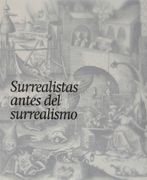 Surrealistas Antes Del Surrealismo