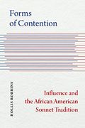 Forms of Contention: Influence and the African American Sonnet Tradition 