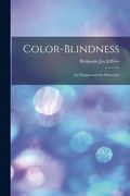Color-Blindness: Its Dangers and Its Detection (en Inglés)