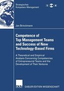 competence of top management teams and success of new technology-based firms: a theoretical and empirical analysis concerning competencies of entrepre (en Inglés)