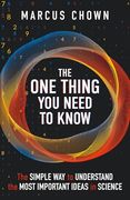 The one Thing you Need to Know: The Simple way to Understand the Most Important Ideas in Science (en Inglés)