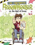 The Fantastic Freewheeler vs. the Mall of Doom: A Graphic Novel (en Inglés)