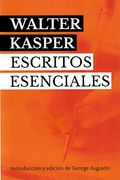 Escritos Esenciales Walter Kasper (el Pozo de Siquem)