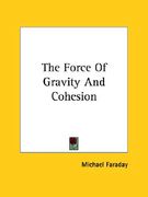 the force of gravity and cohesion (en Inglés)