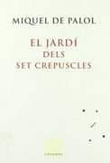El Jardí Dels set Crepúscles (en Catalán)