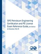 SPE Petroleum Engineering Certification and PE License Exam Reference Guide, Sixth Edition (en Inglés)