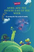 Aniel and the Eighth day of the Week: A Journey Into the World of Dreams