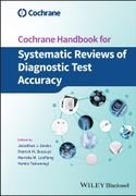 Cochrane Handbook for Systematic Reviews of Diagnostic Test Accuracy (Wiley Cochrane Series)