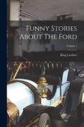Funny Stories About the Ford; Volume 1 (en Inglés)