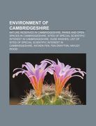 environment of cambridgeshire: nature reserves in cambridgeshire, parks and open spaces in cambridgeshire (en Inglés)