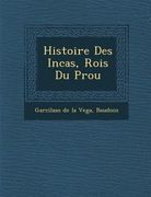 Histoire Des Incas, Rois Du P Rou (en Francés)