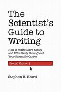 The Scientist’S Guide to Writing, 2nd Edition: How to Write More Easily and Effectively Throughout Your Scientific Career (en Inglés)